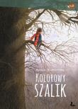 Kolorowy szalik. Autor: Barbara Kosmowska. Dadada.pl Okładka książki Kolorowy szalik