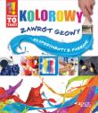 Okładka książki Kolorowy zawrót głowy. Eksperymenty z farbami