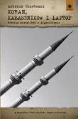 Koran, kałasznikow i laptop. Autor: Giustozzi Antonio. Dadada.pl Okładka książki Koran, kałasznikow i laptop