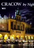 Kraków nocą w. ang (Cracow by Night) Biały Kruk. Autor: Bujak Adam, Bujak Marcin. Dadada.pl Okładka książki Kraków nocą w. ang (Cracow by Night) Biały Kruk