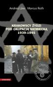 Okładka książki Krakowscy Żydzi pod okupacją niemiecką 1939-1945
