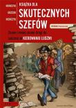 Książka dla skutecznych szefów.Znane i mniej znane. Autor: Andrzej Niemczyk, Grzesik Wiesław, Anna Niemczyk. Dadada.pl Okładka książki Książka dla skutecznych szefów.Znane i mniej znane