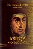 Księga mojego życia (OT) pocket. Autor: św. Teresa od Jezusa doktor Kościoła. Dadada.pl Okładka książki Księga mojego życia (OT) pocket