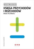 Księga przychodów i rozchodów krok po kroku. Autor: Mierosławska Barbara. Dadada.pl Okładka książki Księga przychodów i rozchodów krok po kroku