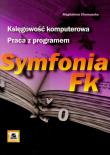 Księgowość komputerowa Praca z programem Symfonia FK. Autor: Chomuszko Magdalena. Dadada.pl Okładka książki Księgowość komputerowa Praca z programem Symfonia FK