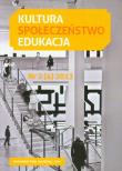 Kultura Społeczeństwo Edukacja nr 2 (4) 2013. Wydawca: Wydawnictwo Naukowe UAM. Dadada.pl Opakowanie Kultura Społeczeństwo Edukacja nr 2 (4) 2013