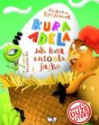 Kura Adela. Jak kura zniosła jajko. Autor: Krzyżanek Joanna. Dadada.pl Okładka książki Kura Adela. Jak kura zniosła jajko