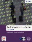 Le francais en contexte Tourisme A1+/A2 + CD. Autor: Laguyes Arnaud, Coll Andreu. Dadada.pl Okładka książki Le francais en contexte Tourisme A1+/A2 + CD
