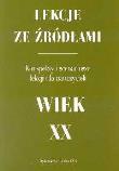 Lekcje ze źródłami Wiek XX. Autor: Chybowski Włodzimierz. Dadada.pl Okładka książki Lekcje ze źródłami Wiek XX