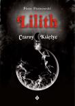 Lilith. Czarny Księżyc. Autor: Piotr Piotrowski. Dadada.pl Okładka książki Lilith. Czarny Księżyc