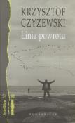 Linia powrotu. Autor: Czyżewski Krzysztof. Dadada.pl Okładka książki Linia powrotu