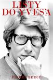 Listy do Yves'a. Autor: Bergé Pierre. Dadada.pl Okładka książki Listy do Yves'a