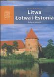 Litwa Łotwa i Estonia Bałtycki łańcuch. Autor: Lubina Michał, Bliska Joanna, Trzmiel Antoni. Dadada.pl Okładka książki Litwa Łotwa i Estonia Bałtycki łańcuch