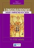 Longobardowie. Autor: Strzelczyk Jerzy. Dadada.pl Okładka książki Longobardowie
