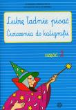 Lubię ładnie pisać Ćwiczenia do kaligrafii część 2. Autor: Czerkas-Polit Agnieszka, Sirak-Stopińska Katarzyna. Dadada.pl Okładka książki Lubię ładnie pisać Ćwiczenia do kaligrafii część 2