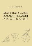Matematyczne zasady filozofii przyrody. Autor: Newton Isaac. Dadada.pl Okładka książki Matematyczne zasady filozofii przyrody