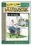 Mateuszek - Mateuszek w trasie. Autor: Lindo Elvira. Dadada.pl Okładka książki Mateuszek - Mateuszek w trasie