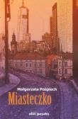 Miasteczko. Autor: Pośpiech Małgorzata. Dadada.pl Okładka książki Miasteczko