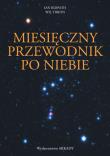 Miesięczny przewodnik po niebie. Autor: Ian Ridpath. Dadada.pl Okładka książki Miesięczny przewodnik po niebie