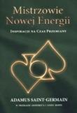 Mistrzowie nowej energii. Inspiracje na czas przemiany. Autor: Adamus Saint-Germain. Dadada.pl Okładka książki Mistrzowie nowej energii. Inspiracje na czas przemiany