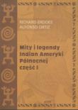 Mity i legendy Indian Ameryki Północnej część 1. Autor: Richard Erdoes, Alfonso Ortiz. Dadada.pl Okładka książki Mity i legendy Indian Ameryki Północnej część 1