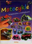 Motocykle Książeczka z naklejkami. Autor: Opracowanie zbiorowe. Dadada.pl Okładka książki Motocykle Książeczka z naklejkami