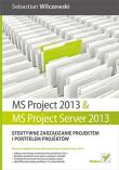 MS Project 2013 i MS Project Server 2013. Autor: Sebastian Wilczewski. Dadada.pl Okładka książki MS Project 2013 i MS Project Server 2013
