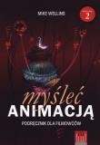 Myśleć animacją. Autor: Wellins Mike. Dadada.pl Okładka książki Myśleć animacją