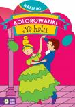 Na balu. Kolorowanki. Autor: Sobich Agnieszka. Dadada.pl Okładka książki Na balu. Kolorowanki