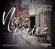 Nasz Papież i Zamiatacze Ulic - Audiobook. Autor: Wodziński Andrzej Władysław. Dadada.pl Okładka książki Nasz Papież i Zamiatacze Ulic - Audiobook