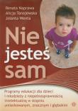 Nie jesteś sam. Autor: Naprawa Renata, Alicja Tanajewska, Wenta Jolanta. Dadada.pl Okładka książki Nie jesteś sam