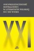 Opakowanie (Nie)przezroczystość normalności w literaturze polskiej XX i XXI wieku