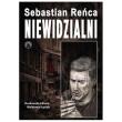 Niewidzialni. Autor: Reńca Sebastian. Dadada.pl Okładka książki Niewidzialni