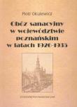 Obóz sanacyjny w województwie poznańskim w latach 1926-1935. Autor: Okulewicz Piotr. Dadada.pl Okładka książki Obóz sanacyjny w województwie poznańskim w latach 1926-1935
