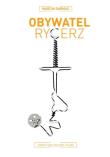 Obywatel rycerz Zarys socjologii filmu. Autor: Darmas Marcin. Dadada.pl Okładka książki Obywatel rycerz Zarys socjologii filmu