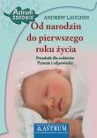 Od narodzin do pierwszego roku życia. Autor: Andrew Laughin. Dadada.pl Okładka książki Od narodzin do pierwszego roku życia