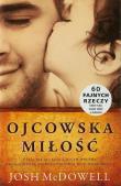 Ojcowska miłość. Autor: Josh McDowell. Dadada.pl Okładka książki Ojcowska miłość