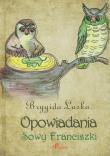 Okładka książki Opowiadania sowy Franciszki