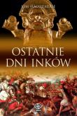 Ostatnie dni Inków. Autor: MacQuarrie Kim. Dadada.pl Okładka książki Ostatnie dni Inków