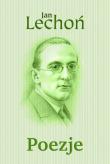 Poezje - Jan Lechoń. Autor: Lechoń Jan. Dadada.pl Okładka książki Poezje - Jan Lechoń
