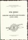 Opakowanie Pół wieku z dziejów archeologii polskiej 1939-1989
