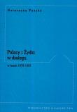 Okładka książki Polacy i Żydzi w dialogu w latach 1979 -1997