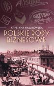 Okładka książki Polskie rody biznesowe
