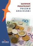 Polsko-angielski słownik podatkowy. Autor: Kapusta Piotr. Dadada.pl Okładka książki Polsko-angielski słownik podatkowy