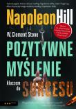 Pozytywne myślenie kluczem do sukcesu. Autor: Napoleon Hill. Dadada.pl Okładka książki Pozytywne myślenie kluczem do sukcesu