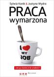 Okładka książki Praca wymarzona. Jak ją skutecznie znaleźć