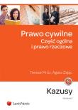 Prawo cywilne Część ogólna i prawo rzeczowe. Autor: Mróz Teresa Zając Agata. Dadada.pl Okładka książki Prawo cywilne Część ogólna i prawo rzeczowe