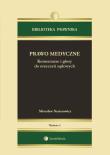Okładka książki Prawo medyczne Komentarze i glosy do orzeczeń sądowych