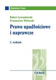 Prawo upadłościowe i naprawcze. Autor: Lewandowski Robert, Wołowski Przemysław. Dadada.pl Okładka książki Prawo upadłościowe i naprawcze
