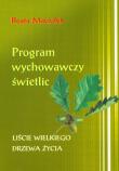 Program wychowawczy świetlic Liście wielkiego drzewa życia. Autor: Maciołek Beata. Dadada.pl Okładka książki Program wychowawczy świetlic Liście wielkiego drzewa życia